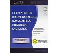 Detrazioni per recupero edilizio. Bonus arredo e risparmio energetico. Con e-book