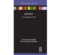 Detroit: A City Imagined in Film