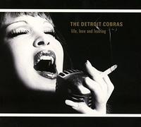 Detroit Cobras - Life, Love And Leaving