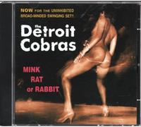 Detroit Cobras - Mink Rat Or Rabbit