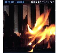 Detroit Junior - Turn Up The Heat