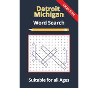 Detroit Michigan Word Search: Word Searches with Easy to Read Print about Detroit Michigan and More | 6x9 inches 110 pages | 50+ Puzzles ... Great for Vacations, Holidays and Leisure Time