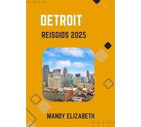 DETROIT REISGIDS 2025 ( standaard kleur ): "Ontdek de magie van Motor City: essentiële tips, attracties en inzichten voor toeristen"