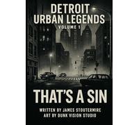 Detroit Urban Legends That's a sin volume1