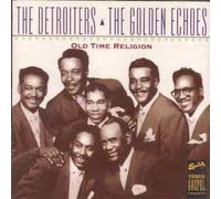 Detroiters & the Golden Echoes - Old Time Religion [Import]