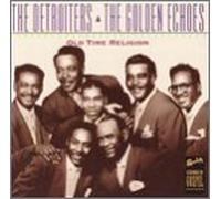 Detroiters,the - The Golden Echoes-Old Time Rel