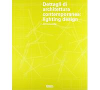Dettagli di architettura contemporanea. Lighting design. Con CD-ROM