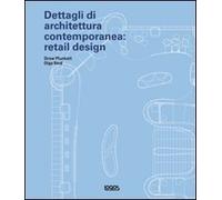 Dettagli di architettura contemporanea: retail design. Con CD-ROM