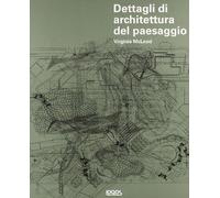 Dettagli di architettura del paesaggio. Ediz. illustrata. Con CD-ROM