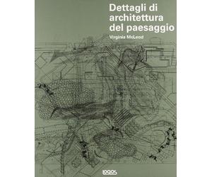 Dettagli di architettura del paesaggio. Ediz. illustrata. Con CD-ROM