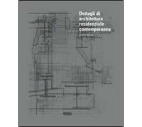 Dettagli di architettura residenziale contemporanea. Con CD-ROM