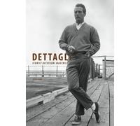 Dettagli. Iconici accessori maschili. Ediz. illustrata [Paperback] [Apr 14, 2022