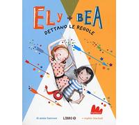Dettano le regole. Ely + Bea. Nuova ediz.. Vol. 9