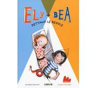 Dettano le regole. Ely + Bea. Vol. 9
