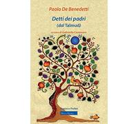 Detti dei padri (dal Talmud). Nuova ediz.