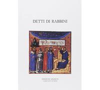 Detti di rabbini. Pirqè Avot con i loro commenti tradizionali