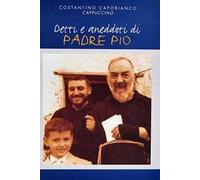 Detti e aneddoti di padre Pio