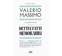 DETTI E FATTI MEMORABILI - VALERIO MASSIMO, FARANDA R. (Curatore) - UTET