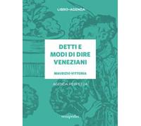 Detti e modi di dire veneziani. Agenda perpetua