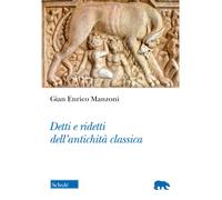 Detti e ridetti dell'età classica - Manzoni Gian Enrico