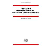 Detti memorabili. Di re e generali, di spartani, di spartane