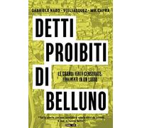 Detti proibiti di Belluno. Le grandi verità censurate, finalmente in un libro