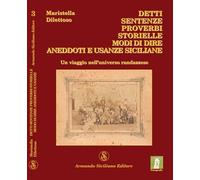 Detti, sentenze, proverbi, storielle, modi di dire, aneddoti e usanze sicilane