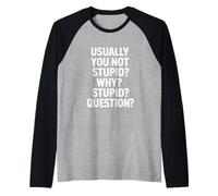 Detto Divertente di solito Non Sei Stupido perché Stupido Maglia con Maniche Raglan