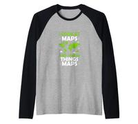 Detto Divertente Guarda mappe e conosci Sarcastico Maglia con Maniche Raglan