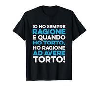 Detto Divertente Io Ho Sempre Ragione Compiaciuto Saputello Maglietta