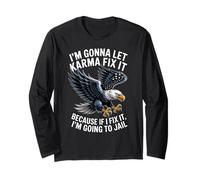 Detto Divertente Lascia Che Il Karma vada in Prigione Umorismo Aquila Donne Uomini Maglia a Manica