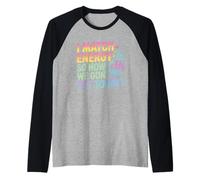 Detto Divertente Match Energy So How We Gon Act Today Donne Uomini Maglia con Maniche Raglan