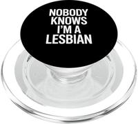 Detto divertente Nessuno sa che sono uno scherzo lesbico Donne Uomini PopSockets PopGrip per MagSafe