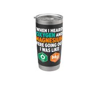 Detto divertente quando si sente che ossigeno e magnesio stavano uscendo Bicchiere termico in acciaio inox doppia parete