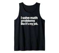 Detto Divertente Risolvi Problemi di Matematica Come Il Suo Lavoro Canotta