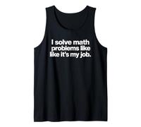 Detto Divertente Risolvi Problemi di Matematica Come Il Suo Lavoro Canotta