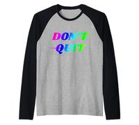 Detto motivazionale che ispira non arrendersi Maglia con Maniche Raglan