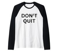 Detto motivazionale che ispira non arrendersi Maglia con Maniche Raglan