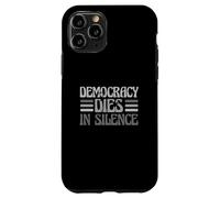 Detto patriottico che la democrazia americana patriota muore in silenzio Custodia per iPhone 11 Pro