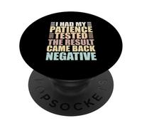 Detto sarcastico divertente Ho testato la mia pazienza Sono negativo PopSockets PopGrip Adesivo