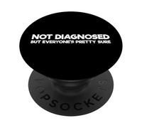Detto sarcastico non diagnosticato ma tutti sono abbastanza sicuri PopSockets PopGrip Adesivo