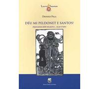 Déu mi peldonet e santos! Imprecazioni delle mie parti e... un po' d'altro