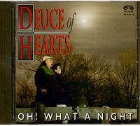 DEUCE OF HEARTS - OH! WHAT A NIGHT