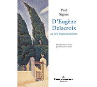 D'Eugène Delacroix au néo-impressionnisme