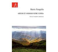 «Deum et animam scire cupio». Temi di filosofia medievale