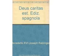 Deus caritas est. Carta encíclica sobre el amor cristiano