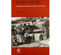 Deus et su re. L'epopea della Sassari alla trincea delle frasche