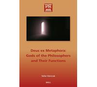 Deus Ex Metaphora: Gods of the Philosophers and Their Functions: 11