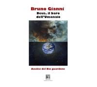 Deus, il baro dell'Umanaio. Analisi del Dio guardone