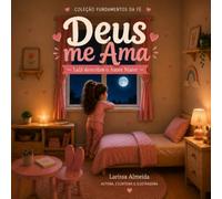 Deus me Ama: - Lalá descobre o Amor Maior -: 1